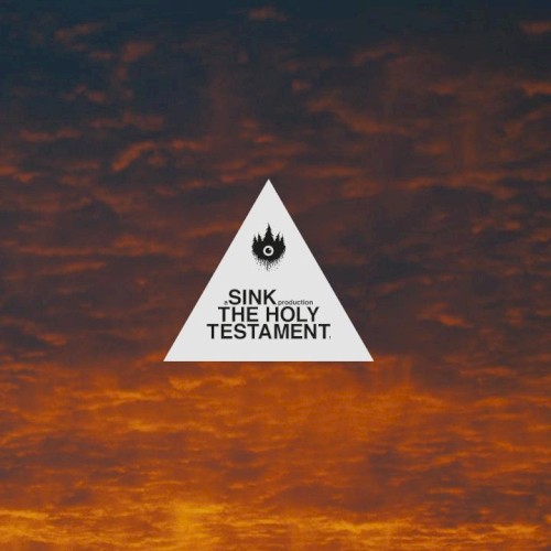 Sink - The Holy Testament parts 1 & 2